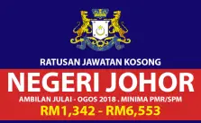 Ratusan Jawatan Kosong Negeri Johor Ambilan Julai – Ogos 2018