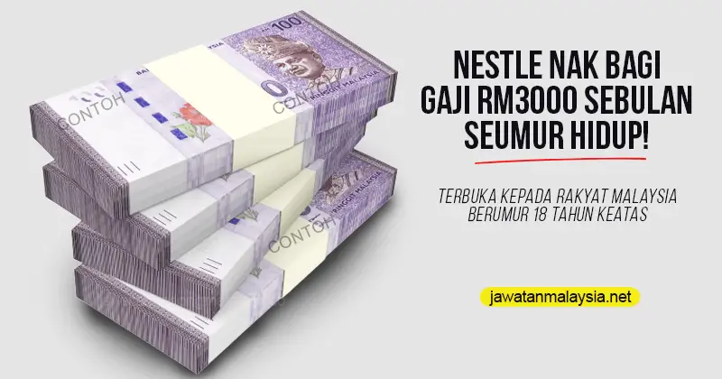 Post image for Nestle Tawar Gaji Seumur Hidup – RM3000/sebulan.