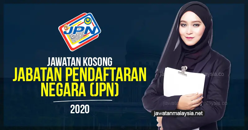 Post image for Jawatan Kosong Jabatan Pendaftaran Negara (JPN) 2020