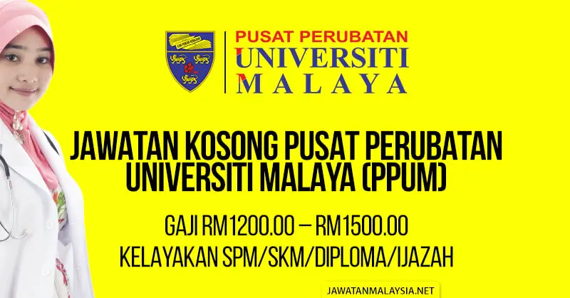 Post image for Jawatan Kosong Pusat Perubatan Universiti Malaya (PPUM) 2020