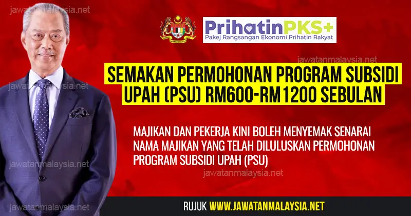 Post image for Bantuan PRIHATIN: Semakan Permohonan Program Subsidi Upah (PSU) RM600-RM1200 Sebulan