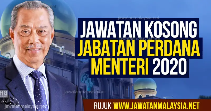 Post image for Jawatan Kosong Jabatan Perdana Menteri 2020