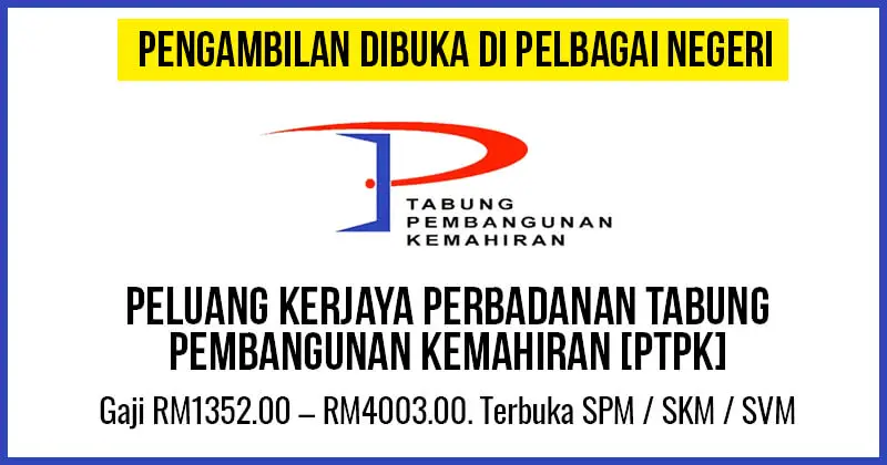 Post image for Jawatan Kosong Perbadanan Tabung Pembangunan Kemahiran (PTPK) 2020