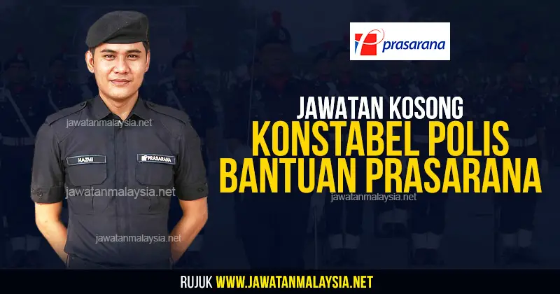 Post image for Jawatan Kosong Polis Bantuan PRASARANA 2020
