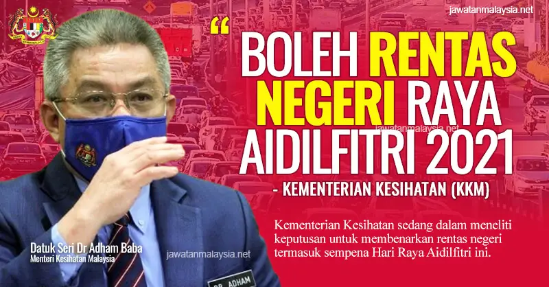 Post image for Boleh Rentas Negeri Raya Aidilfitri 2021? – Kementerian Kesihatan (KKM)