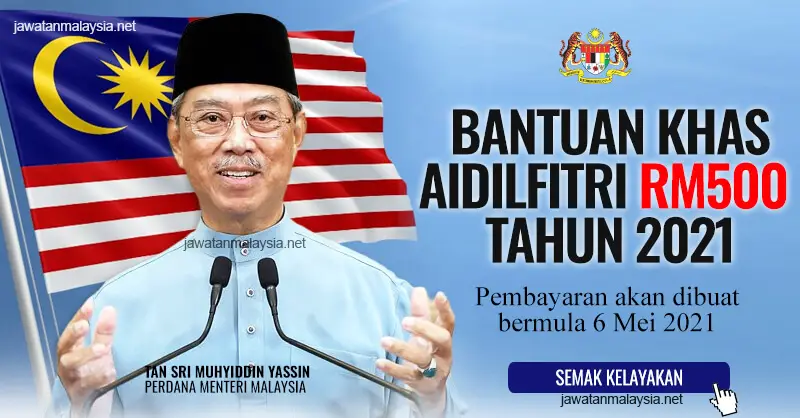 Post image for [RASMI] Bantuan Khas Aidilfitri RM500 Tahun 2021