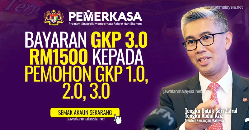 Post image for Pembayaran Bantuan GKP 3.0 RM1500. Semak Akaun Bank Anda Sekarang!